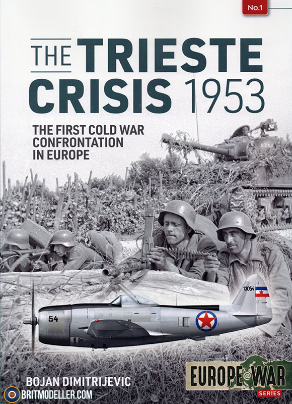 The Trieste Crisis 1953 - The first cold war confrontation in Europe ...