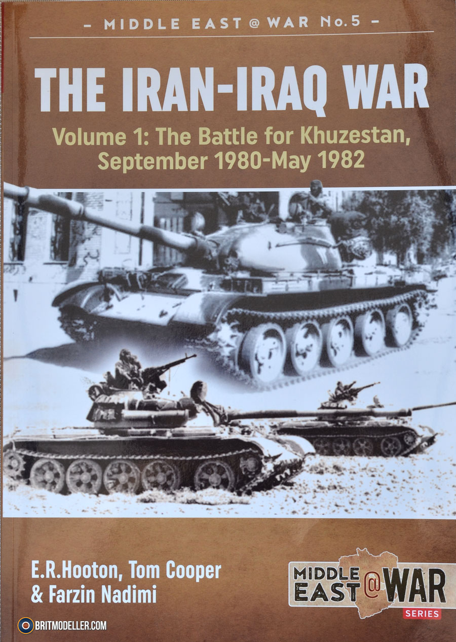 The Iran-Iraq War Volume 1: The Battle For Khuzestan, September 1980 ...